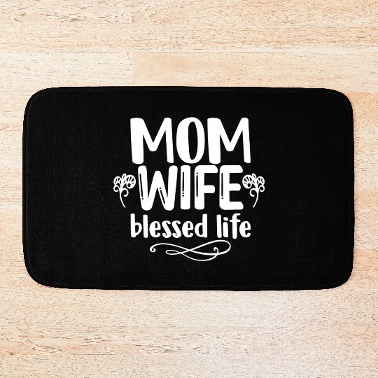 Mom Wife blessed life Bath Mats