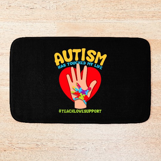 Autism Has Touched My Life Autism Teacher Bath Mats