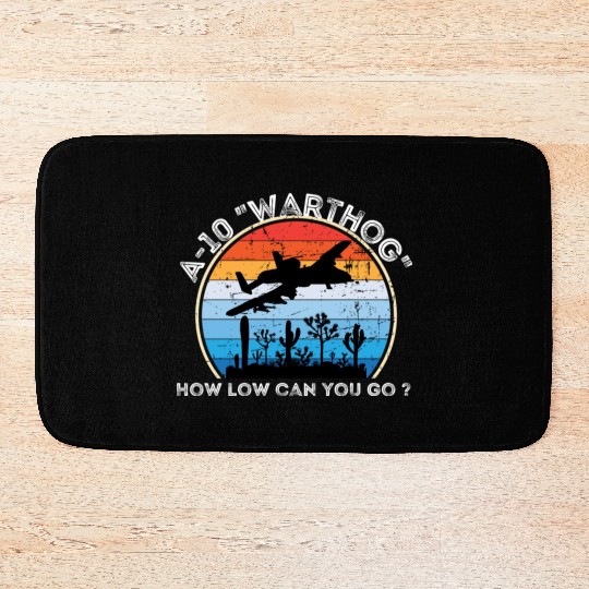 A-10 Warthog How low can you go ? Bath Mats