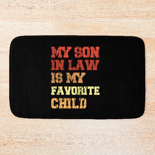 My Son In Law Is My Favorite Child From Mother Bath Mats