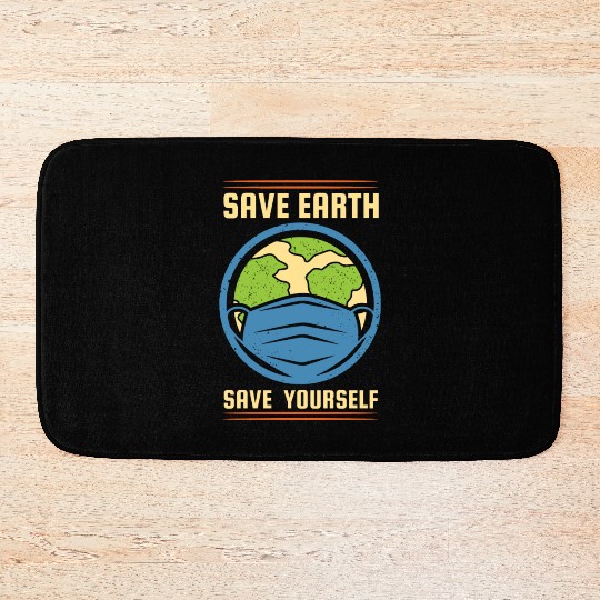 Earth Day Save Earth Save Yourself Pro Environment Bath Mats