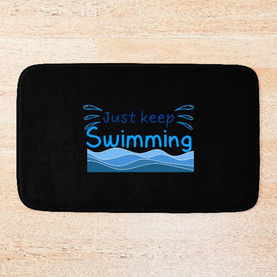 Just keep swimming, vocation and summer trip gift Bath Mats