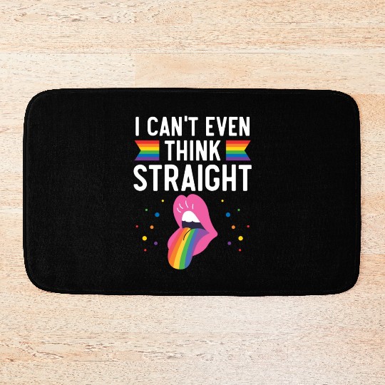I Can't Even Think Straight Rainbow Pride LGBTQ Bath Mats