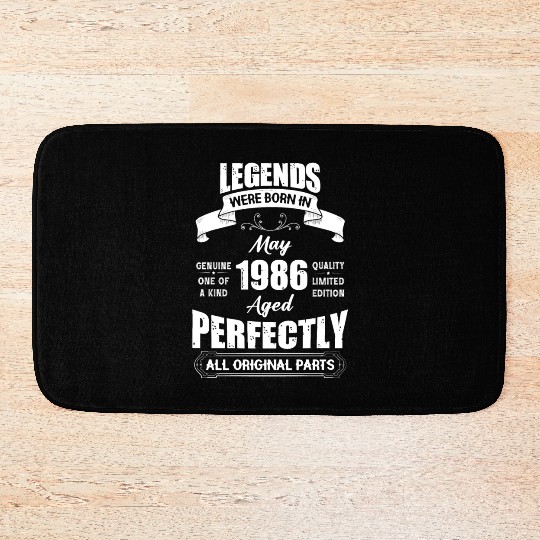 Legends Were Born In May 1986 Birthday Bath Mats