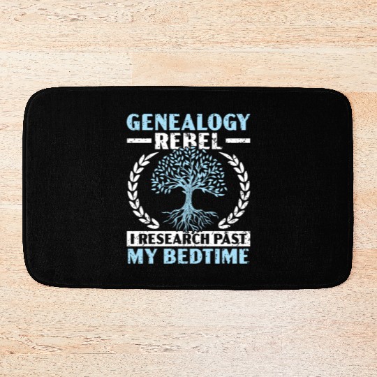 Genealogy Rebel I Research Past My Bedtime Bath Mats