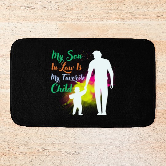 My Son In Law Is My Favorite Child Bath Mats