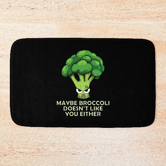 Maybe broccoli doesnt like you either Bath Mats