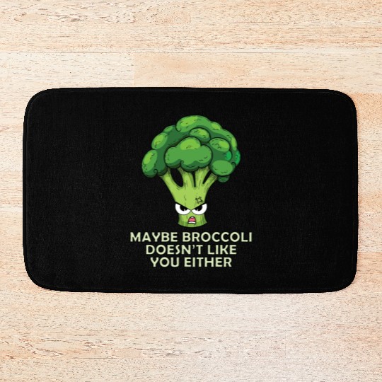 Maybe broccoli doesnt like you either Bath Mats