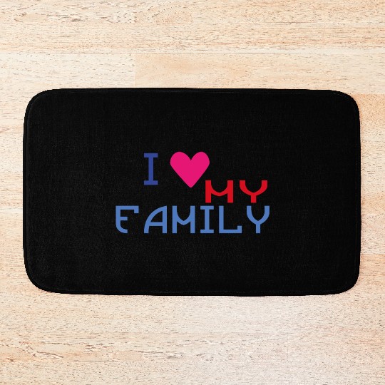 I Love my Family * Bath Mats