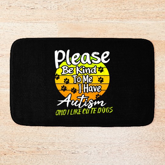 Please be Kind to Me I Have Autism nostalgia Bath Mats