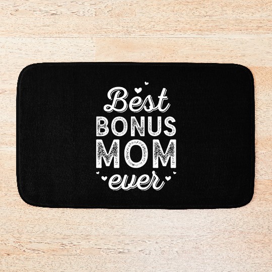 Best Bonus Mom Ever Mothers Day Step Mom Bonus Mom Bath Mats