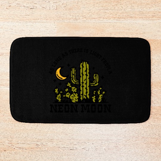 AS LONG AS THERE IS LIGHT FROM A NEON MOON Bath Mats