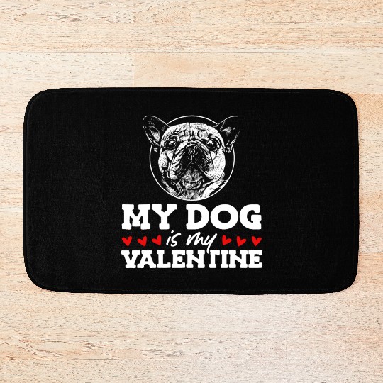My Dog Is My Valentine Date Cute Doggy Bath Mats