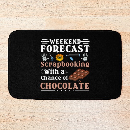 Scrapbooker Gift Weekend Forecast Scrapbooking Bath Mats