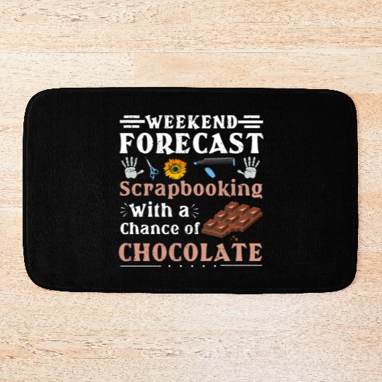 Scrapbooker Gift Weekend Forecast Scrapbooking Bath Mats