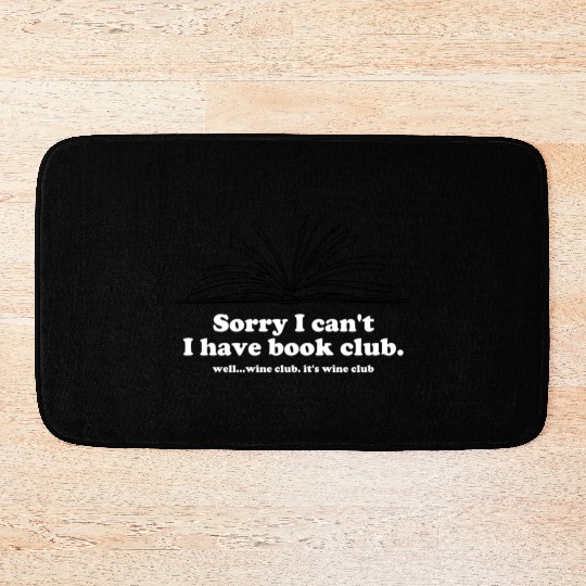 Sorry I Can't I Have Book Club Bath Mats
