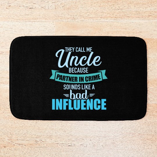 Uncle because partner in crime sounds like bad inf Bath Mats