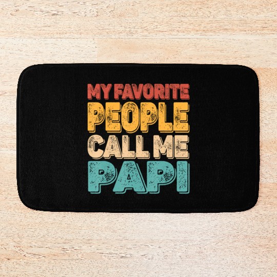 My Favorite People Call Me Papi Vintage Funny Dad Bath Mats