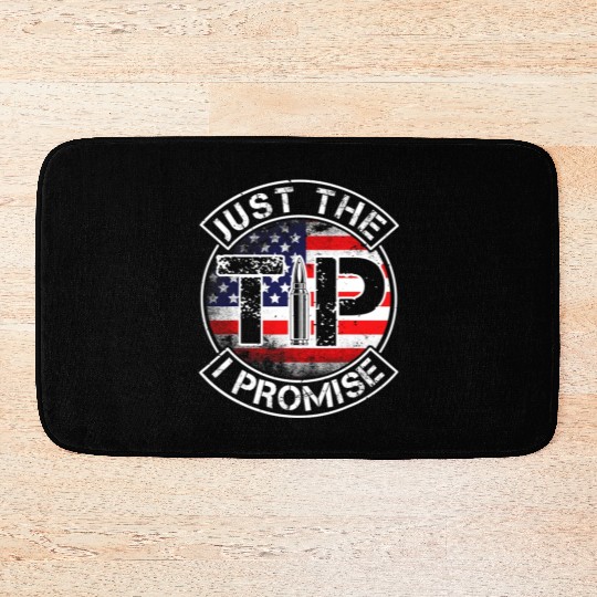 Just The Tip I Promise 2nd Amendment Patriotic US Bath Mats