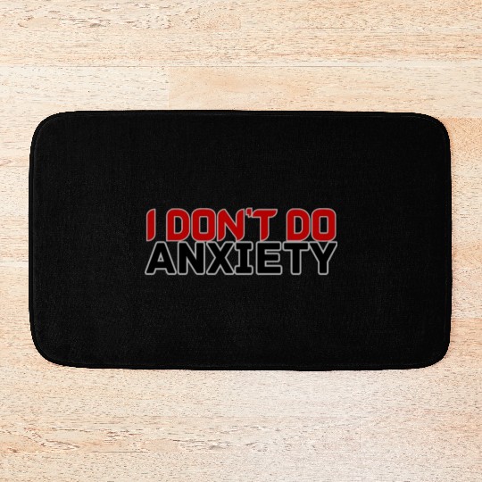 DON'T DO ANXIETY Bath Mats