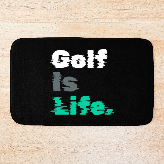 I Like Golfing, Golfer, Bath Mats Time, Golf Is Life