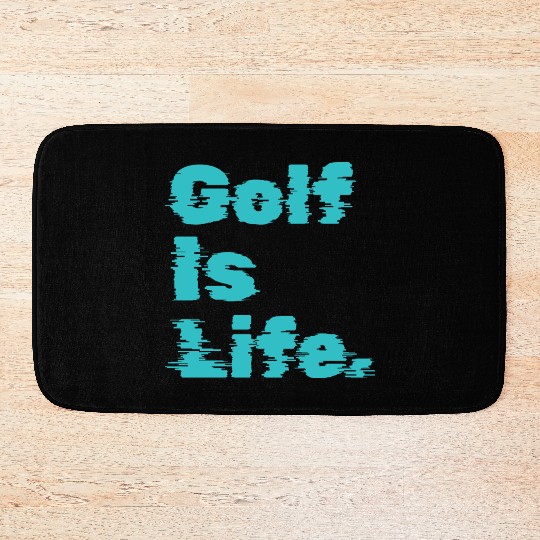 I Like Golfing, Golf Player, Golf Is Life Bath Mats