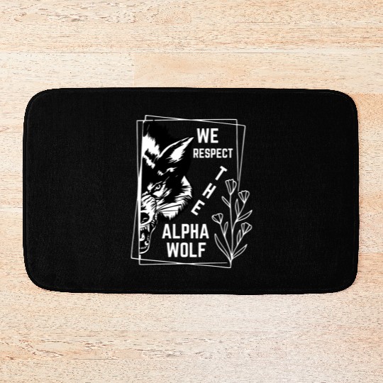 We Respect The Alpha Wolf Bath Mats