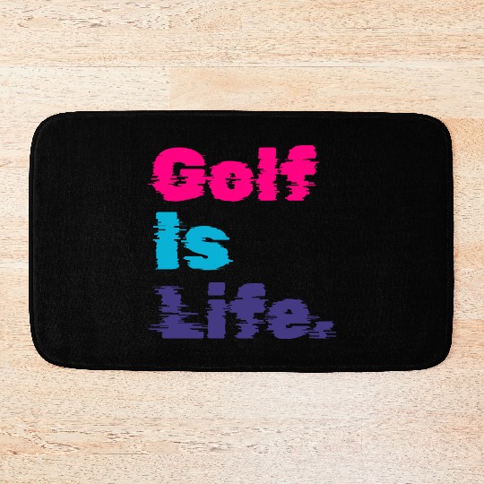 I Like Golfing, Golf Player, Golf Is Life Bath Mats