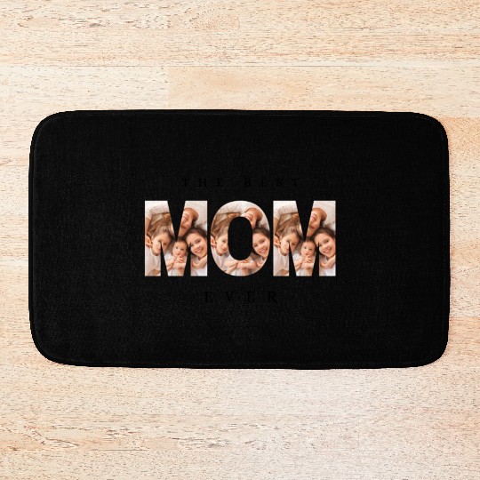 The Best Mom Ever Mother's Day Family Love Gifts Bath Mats