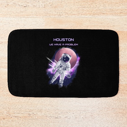 Houston we have a problem Bath Mats