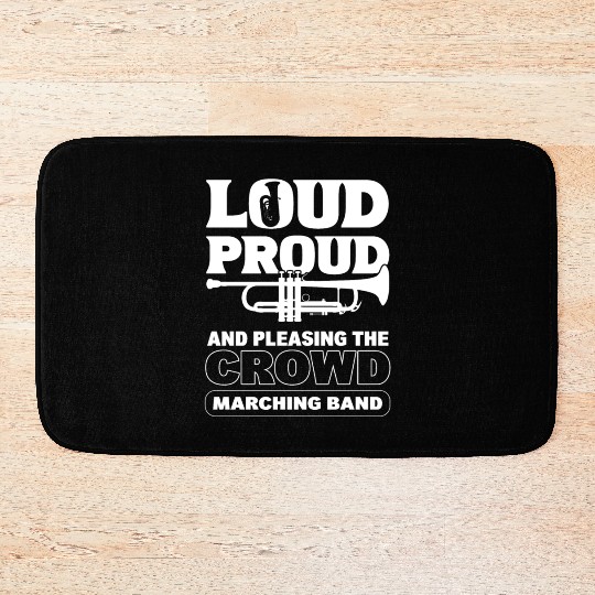 Loud Proud Marching Band Trumpeters Bath Mats