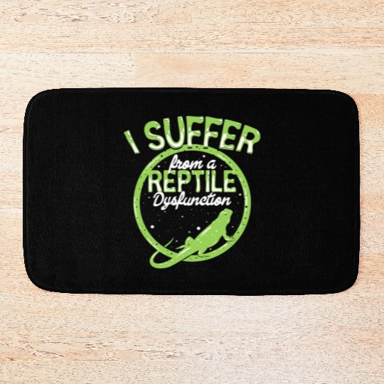 reptile dysfunction reptile lover lizard Bath Mats