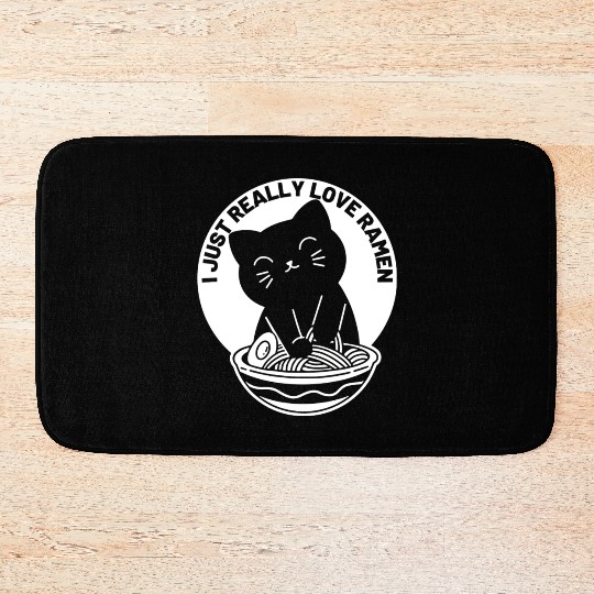 I Just Really Love Ramen Cat Lover Bath Mats