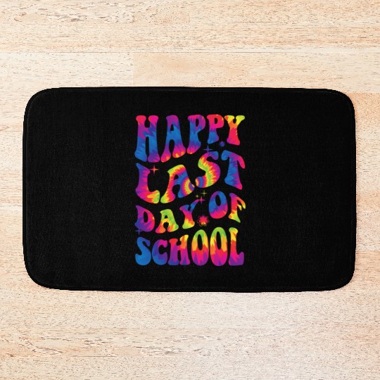 happy last day of school Teacher Women friend Gift Bath Mats