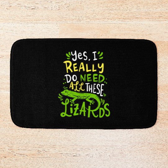 Yes I Really Do Need All These Lizards Reptile Pet Bath Mats