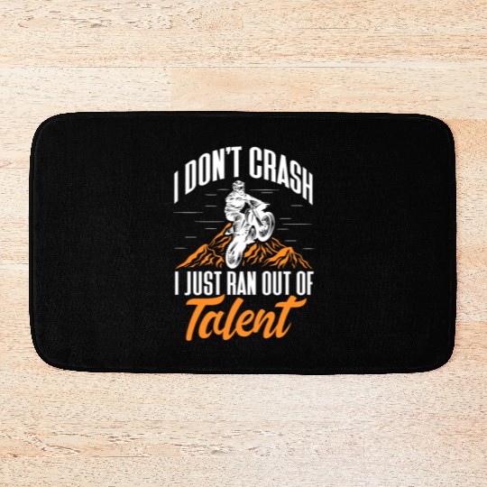 I Don't Crash I Just Ran Out of Talent, Dirt Bike Bath Mats