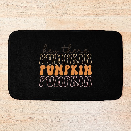 Hey There Pumpkin Bath Mats