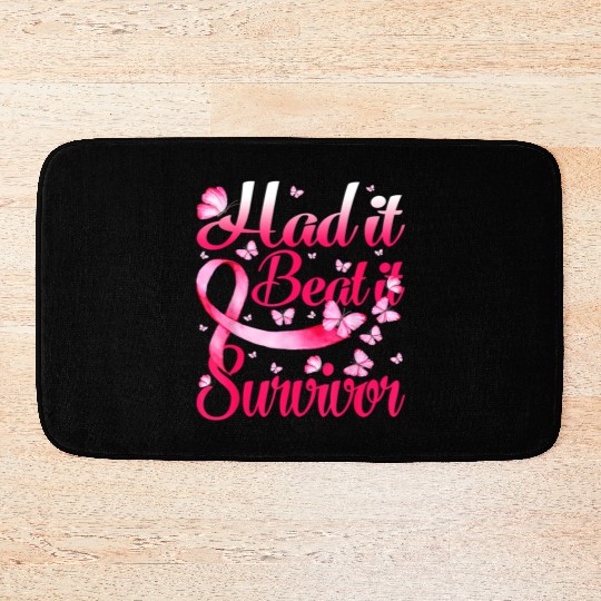 Had It Beat It Survivor Breast Cancer Butterfly 21 Bath Mats