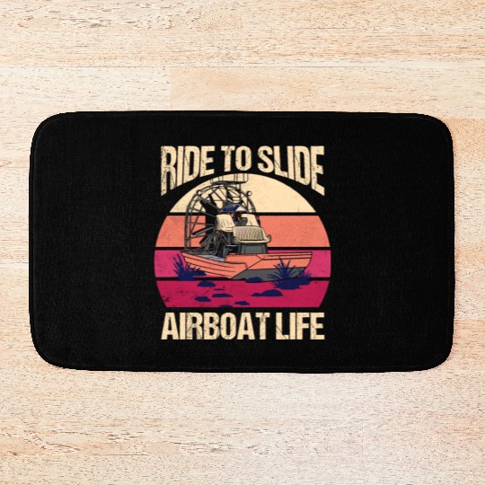 Ride To Slide Airboat Life Propeller Swamp Hydropl Bath Mats