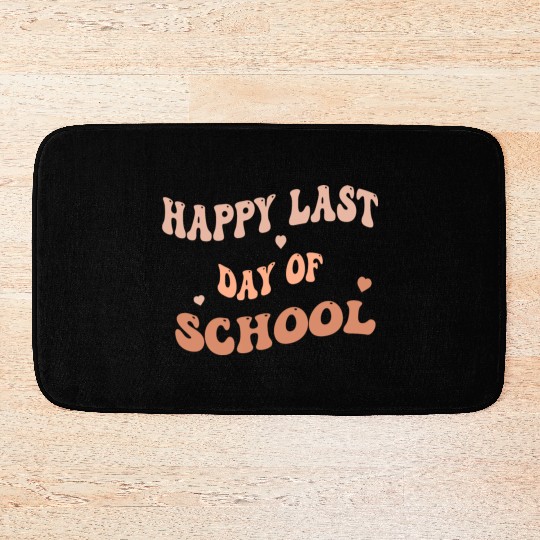 Happy Last Day Of School teacher for kids and girl Bath Mats