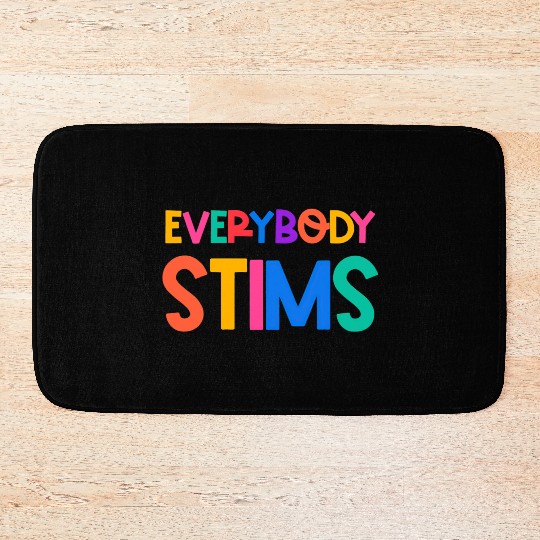 Everybody Stims Autism Special Ed Teacher Social Bath Mats