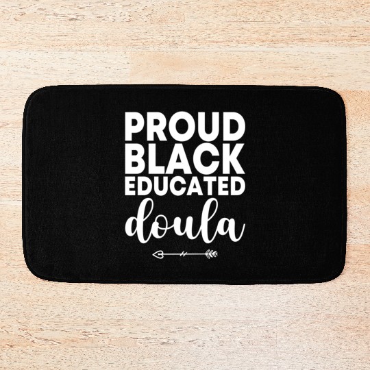 Proud Black Educated Doula Birth Doulas Newborn La Bath Mats
