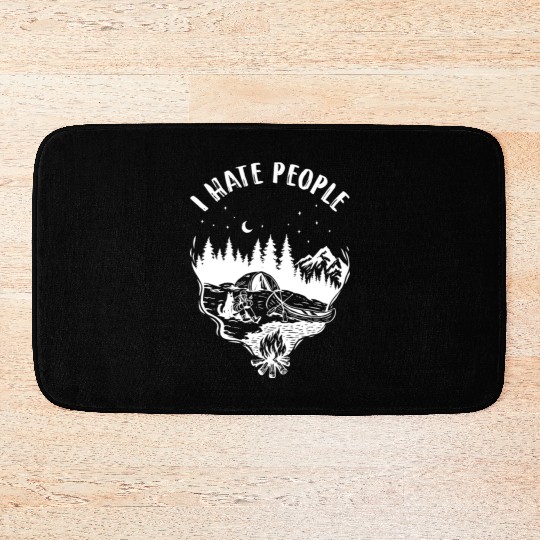 I Hate People Avid Outdoorsman Camping Fanatic Bath Mats
