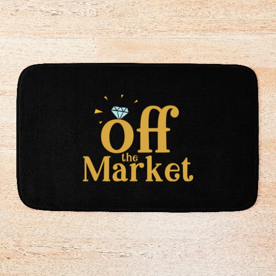 Off The Market Fiance Or Bride With Engagement Rin Bath Mats
