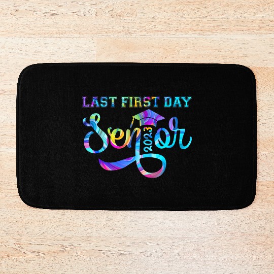 My Last First Day Senior Class Of 2023 s Back to S Bath Mats