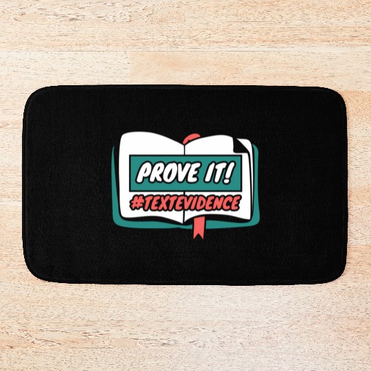 Reading Teacher Prove It Text Evidence Bath Mats