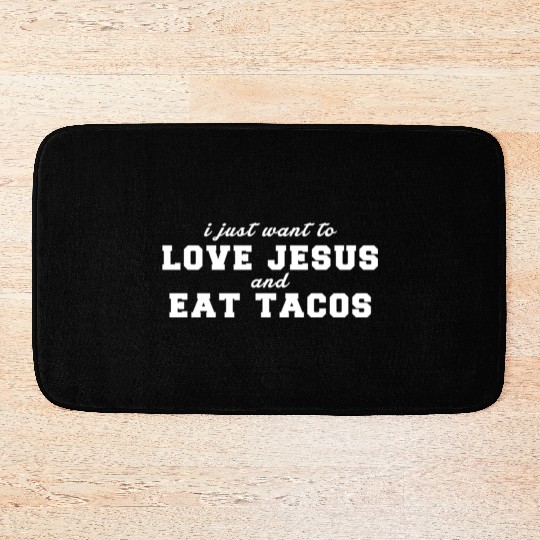 Love Jesus And Eat Tacos Christian Bath Mats