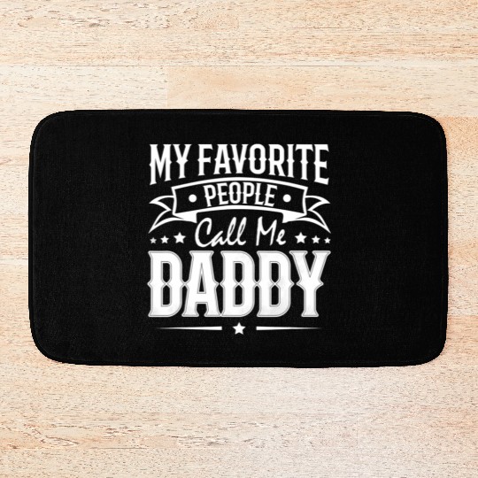 Wo My Favorite People Call Me Daddy Vintage Bath Mats
