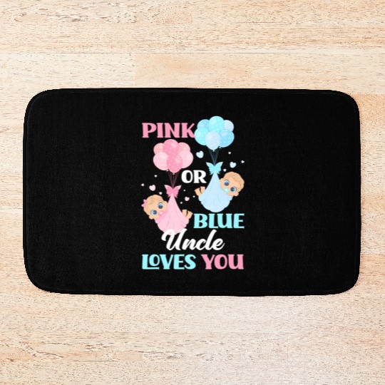 Pink Or Blue Uncle Loves You Uncle Gender Reveal P Bath Mats