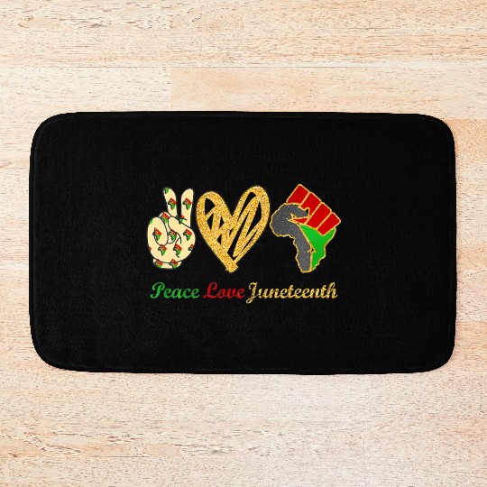 Peace Love Junenth Black Pride Freedom Independenc Bath Mats